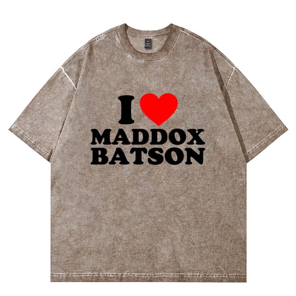 I Love Maddox Batson Wash T-Shirts Summer Unisex Streetwear Cotton Short Sleeve Tee