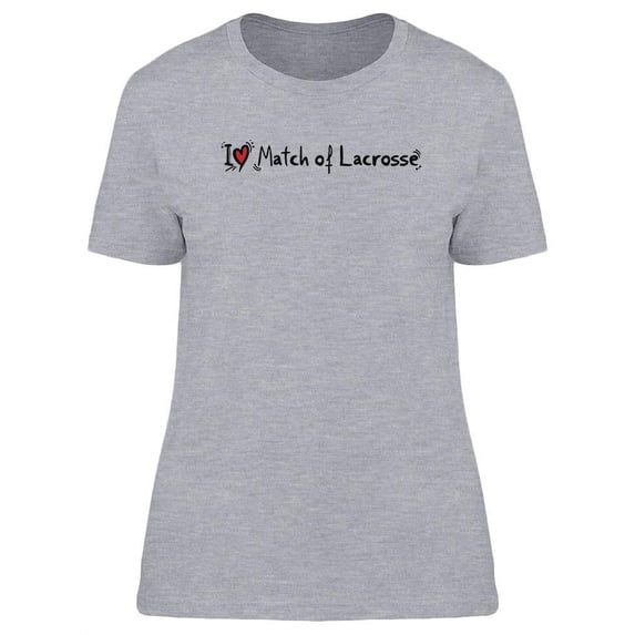I Love Match Of Lacrosse T-Shirt Women -Image by Shutterstock, Female XX-Large