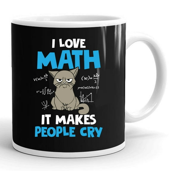 I Love Math It Makes People Cry Gift Ceramic Mug 11oz (White;11oz)