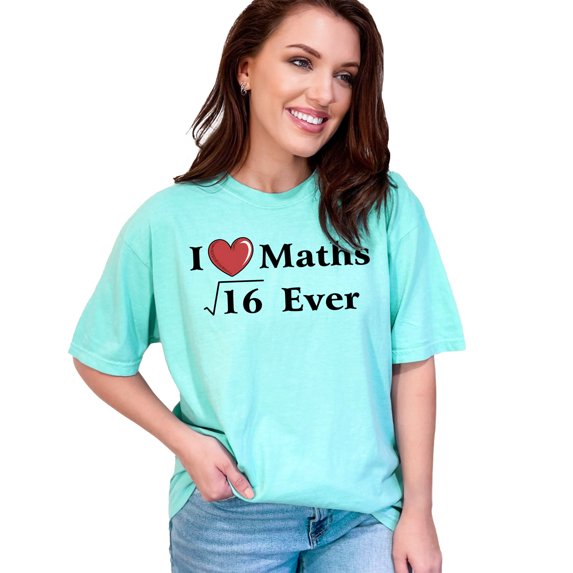 I Love Maths Funny Math Lover T Shirt, Maths Teacher Appreciation Gift, Cute Math Pun Tee, Genius Mathematics Student Shirt, Chalky Mint Comfort Colors T-Shirt, XL