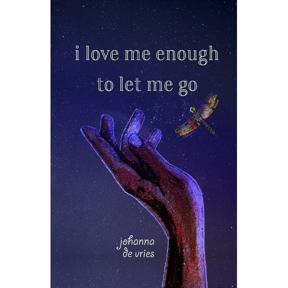 I Love Me Enough to Let Me Go, (Paperback)