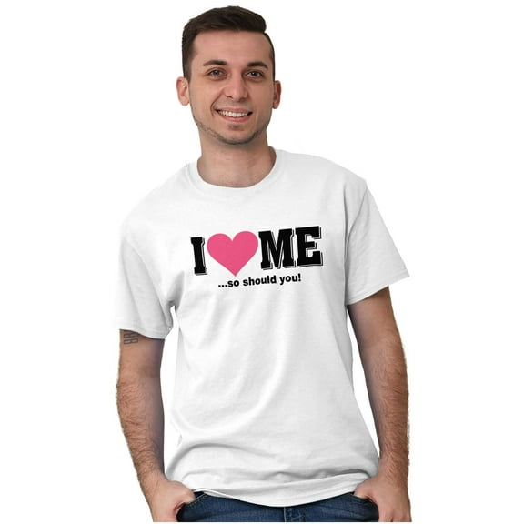 I Love Me Funny Flirty Valentines Day Women's Graphic T Shirt Tees Brisco Brands L