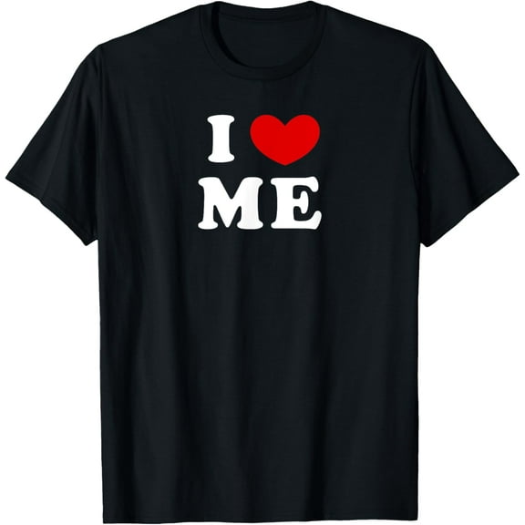 I Love Me, I Heart Me T-Shirt