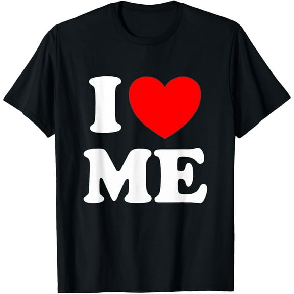 I Love Me I Red Heart Me I Love Me Myself And I Funny T-ShirtMen and women, Black T-shirt, size: Extra large