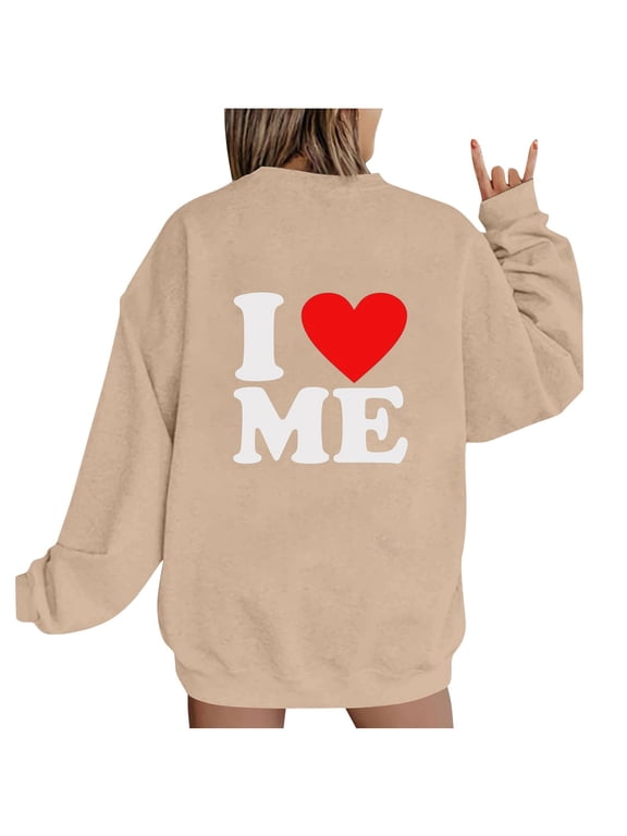 I Love Me Oversized Sweatshirts for Womens Valentine's Day Pullover Tops Long Sleeve Casual Shirts