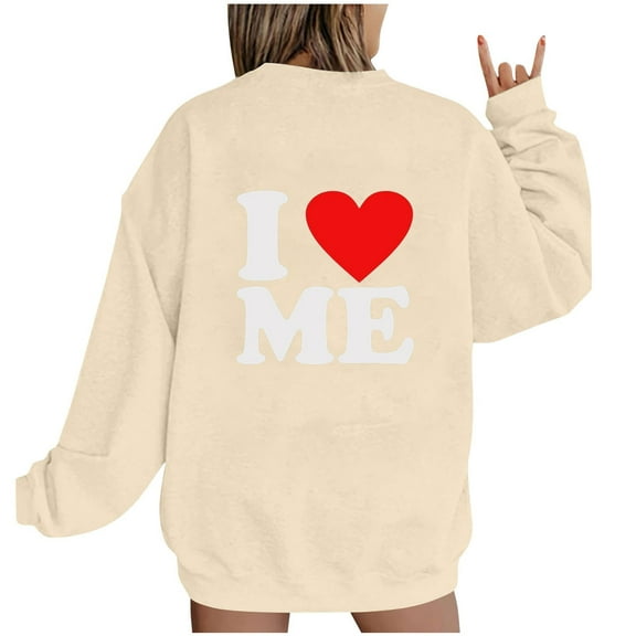 I Love Me Oversized Sweatshirts for Womens Valentine's Day Pullover Tops Long Sleeve Casual Shirts