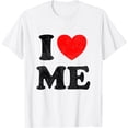 thumbnail image 1 of I Love Me Shirt Y2K Joke I Heart Me Love Myself Maine T-Shirt, 1 of 2