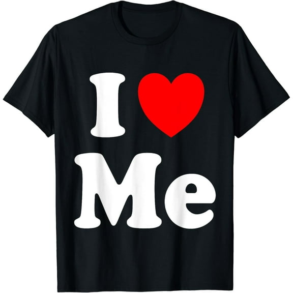 I Love Me T-Shirt mens t shirt womens t shirt cropped tshirt graphic tshirt black t shirt
