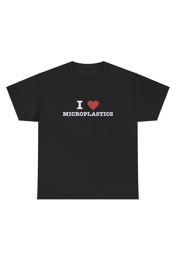 I Love Microplastics T Shirt Funny Oddly Specific Weirdcore Unhinged Meme Tee