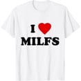 thumbnail image 1 of I Love MlLFS T-Shirt, 1 of 3