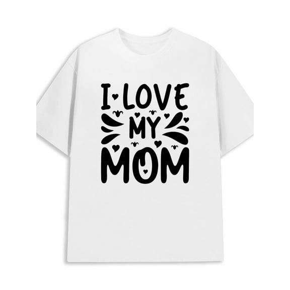 I Love My Mom 180G 100% Cotton 180G 100% Cotton men's graphic elegantly white Basic Unisex Shirt Crewneck tshirts Basic Unisex Shirt Short Sleeve tshirts new years gifts