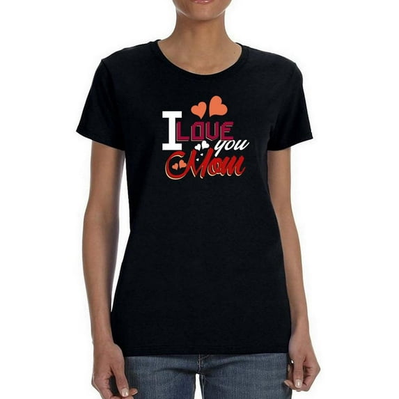 I Love Mom Hearts Shaped T-Shirt Women -Image by Shutterstock, Female XX-Large
