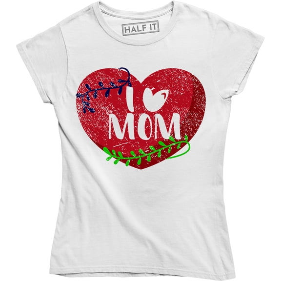 I Love Mom Mothers Day Xmas Gift I Heart Mommy Cool Mama Women T-Shirt