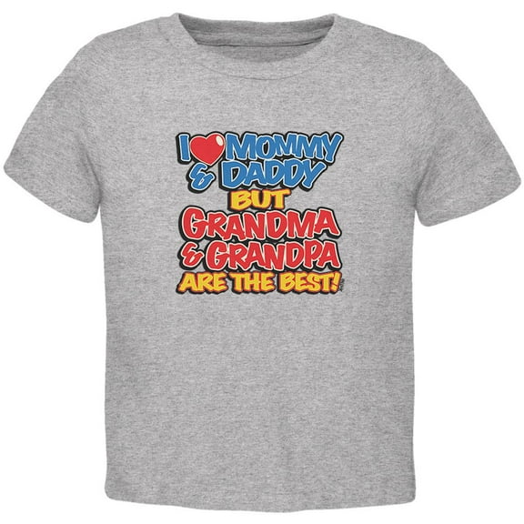 I Love Mommy & Daddy Grandma & Grandpa The Best Toddler T Shirt Heather 4T