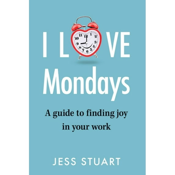 I Love Mondays, (Paperback)