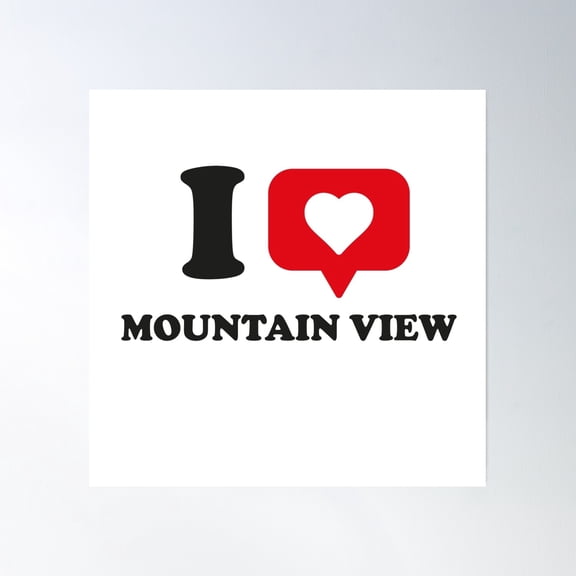 I Love Mountain View, I Heart Mountain View, Hometown Mountain View, California Poster Wall Art, Modern Wall Decor, 30x30 UNFRAMED