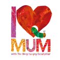 thumbnail image 1 of I Love Mum with The Very Hungry Caterpillar, 1 of 4