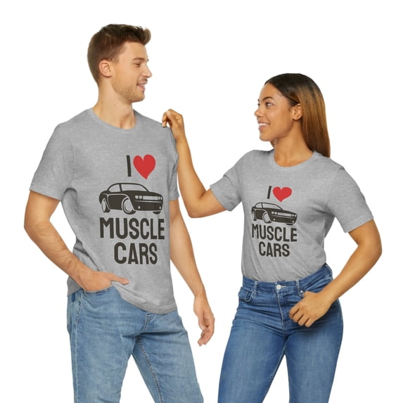 I Love Muscle Cars Unisex Jersey Short Sleeve Tee