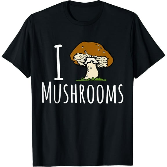 I Love Mushrooms Shirt, Mushroom Lover Shirt T-Shirt