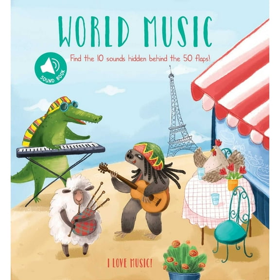 I Love Music I Love Music - World Music: A Sound Board Book with Flaps, (Board Book)