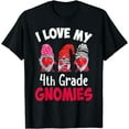 thumbnail image 1 of I Love My 4th Grade Gnomes Funny Teacher Valentines Day 2024 T-Shirt, 1 of 3