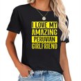 thumbnail image 1 of I Love My Amazing Peruvian Girlfriend T-Shirt, 1 of 5