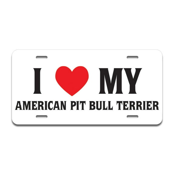 I Love My American Pit Bull Terrier Aluminum License Plate| License Plate 12" X 6" Fits Any Car, Truck, SUV, RV, or Trailer | Made in The USA