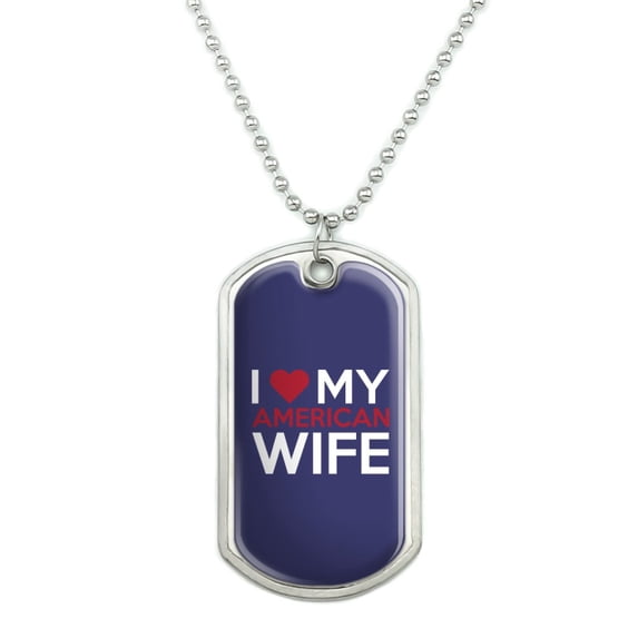 I Love My American Wife Military Dog Tag Pendant Necklace with Chain