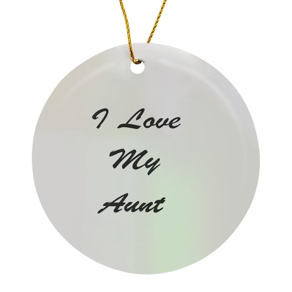 3drose, I Love My Aunt Family Life Dad Quotes Saying Phrases, Circle Porcelain Ornament