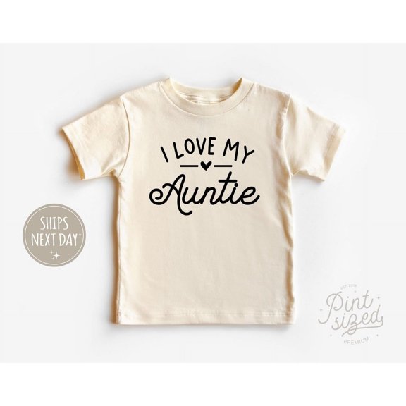 I Love My Auntie Toddler Shirt - I Love My Aunt Shirt Tee - Retro Natural Shirt, New Born, Baby Shower Gift, New Parents Gift