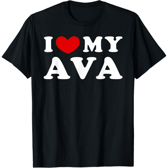 I Love My Ava, I Heart My Ava T-Shirt