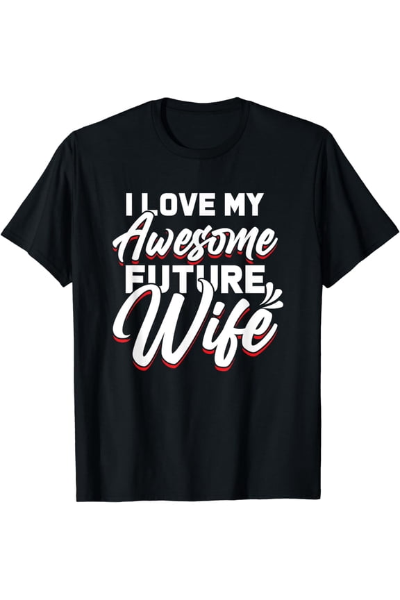 I Love My Awesome Fiance Groom Wedding Couple Gift T-Shirt