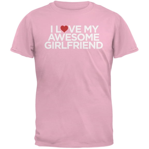 I Love My Awesome Girlfriend Pink Adult T-Shirt - Medium
