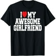 thumbnail image 1 of I Love My Awesome Girlfriend couples valentines day men gift T-Shirt, 1 of 3