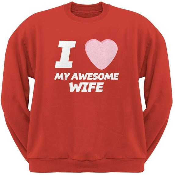 I Love My Awesome Wife Candy Heart Red Adult Crew Neck Sweatshirt - X-Large