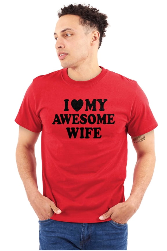 I Love My Awesome Wife Cute Husband Men's Big & Tall Crewneck Graphic Tee Brisco Brands 2X