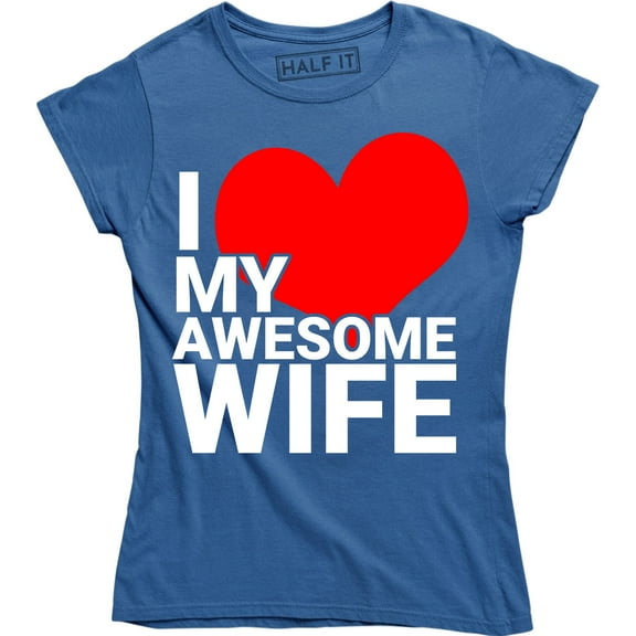 I Love My Awesome Wife Funny Couples Matching Anniversary Valentines T-Shirt