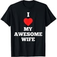thumbnail image 1 of I Love My Awesome Wife Red Heart Valentines Day Anniversary T-Shirt, 1 of 4