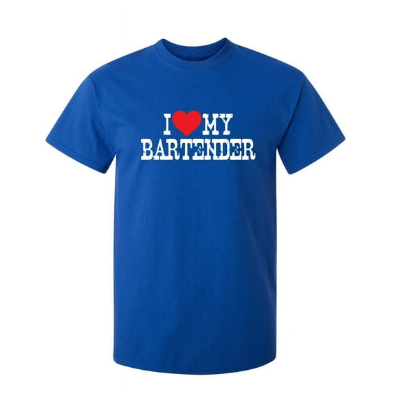 I Love My Bartender Sarcastic Humor Graphic Novelty Funny Youth T Shirt