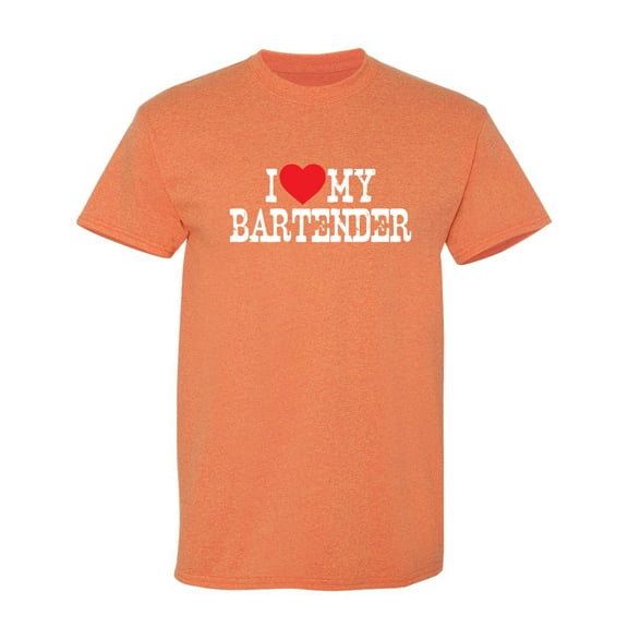 I Love My Bartender Sarcastic Tshirt Novelty Graphic Tees Party Lovers Gift For Christmas Birthday Anniversary Humor Sarcasm Saying Funny T Shirt