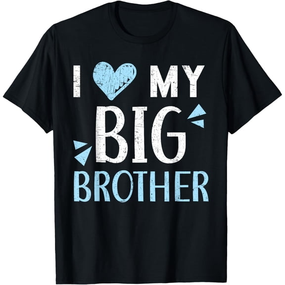 I Love My Big Brother Best Bro Ever Brotherhood Brother T-Shirt100% cotton