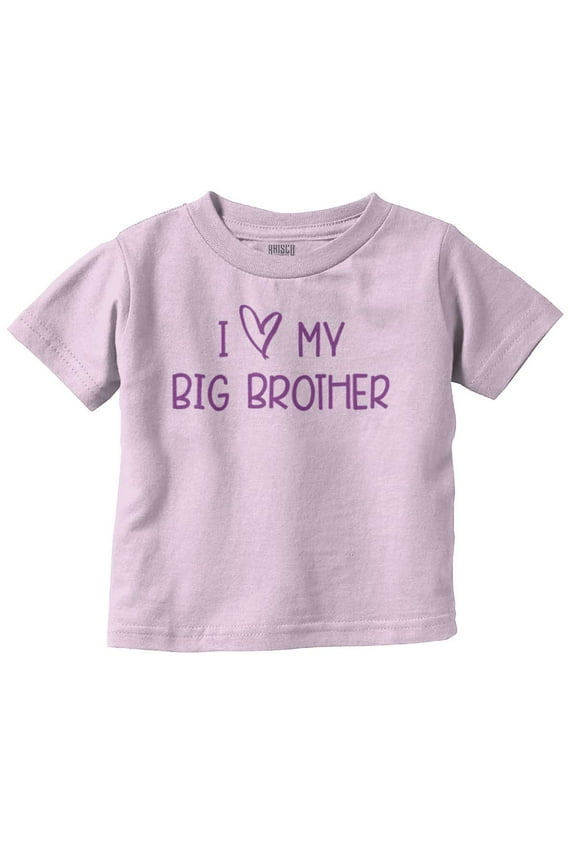 I Love My Big Brother Younger Sibling Toddler Boy Girl T Shirt Infant Toddler Brisco Brands 18M