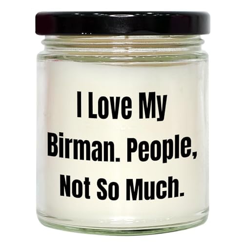 I Love My Birman, People, Not So Much. 9oz Vanilla Soy Candle for Graduation Gift, Unique Gift for Friends, Family, Coworkers, or Loved Ones