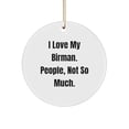 thumbnail image 1 of I Love My Birman. People, Not So Much. - Birman Cat Lovers Circle Ornament for Christmas Unique Gifts from Friends or Family, 1 of 1
