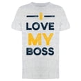 thumbnail image 1 of I Love My Boss Tee Men's -Image by Shutterstock Men's T-shirt, 1 of 2