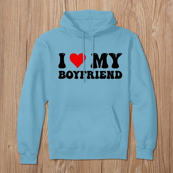 I Love My Boyfriend Letter Print Hoodie (Light Blue S)