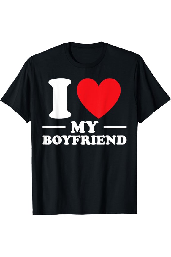 I Love My Boyfriend Tee I Heart My Boyfriend Cute Cool BF T-ShirtMen and women, Black T-shirt, size: Extra large