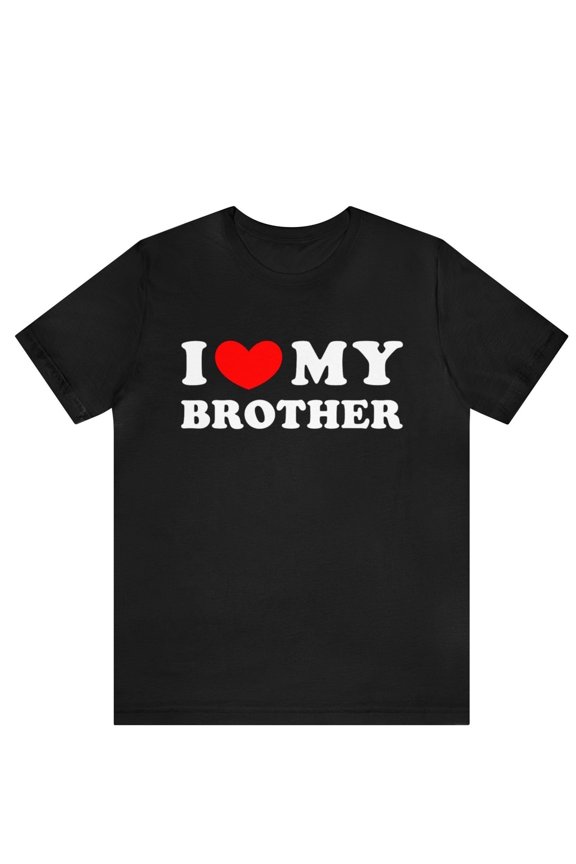 I Love My Brother T-shirt, I Heart My Brother Shirt, Sibling Tee Shirt, Brother Gift, Sister Shirt For Him, I Love My Brother gift shirt