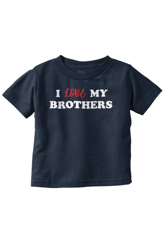 I Love My Brothers Cute Siblings Toddler Boy Girl T Shirt Infant Toddler Brisco Brands 12M