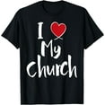 thumbnail image 1 of t-shirt I Love My Church - Cute Christian Heart VBS T-Shirt mens t shirt，black，women，funny，misfits，men，journey, 1 of 4